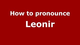 How to pronounce Leonir