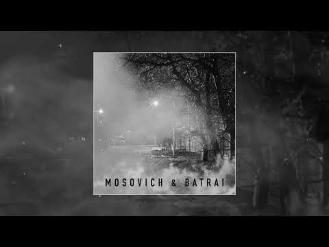 MOSOVICH & BATRAI - Там за туманами (Официальная премьера трека)