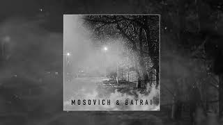 MOSOVICH &amp; BATRAI - Там за туманами (Официальная премьера трека)