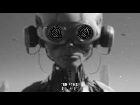 Tom Stride - Flip It (Original Mix)