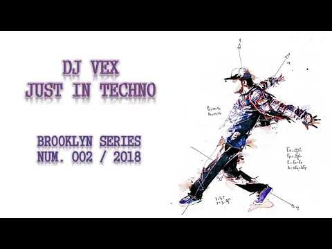 DJ Vex - Brooklyn Series 002: Techno [Brooklyn Hipsters Mix]