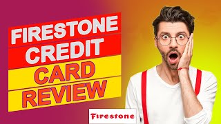 Firestone Credit Card Review - Does It Really Deliver On Its Promises (Learn The Pros & Cons)