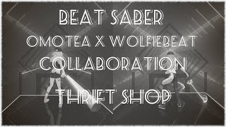 【Collaboration】BeatSaber - Thrift Shop (Bart &amp; Baker Electro Swing Remix) - (omotea x WolfieBeat)