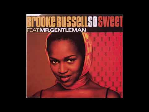 BROOKE RUSSELL FEAT .MR.GENTLEMAN  -   SO SWEET ( REMIX )