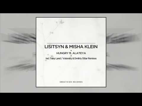 Lisitsyn & Misha Klein feat. Alateya - Hungry (Tony Land Remix)