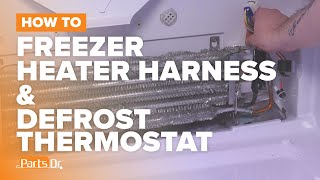 How to replace Freezer Heater Harness & Defrost Thermostat part # WR23X10745 on your GE Refrigerator