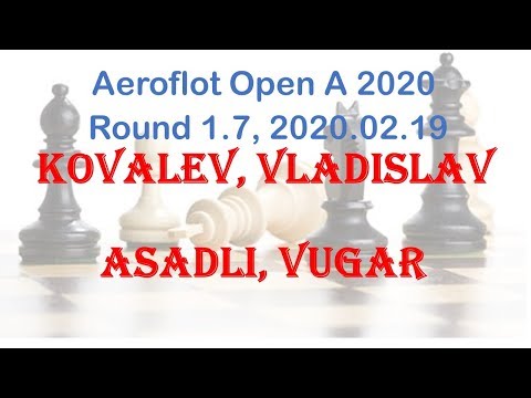 Kovalev, Vladislav - Asadli, Vugar, Aeroflot Open A 2020, Round 1.7
