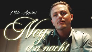 Mike Appelhof - Nog Een Nacht Met Jou video