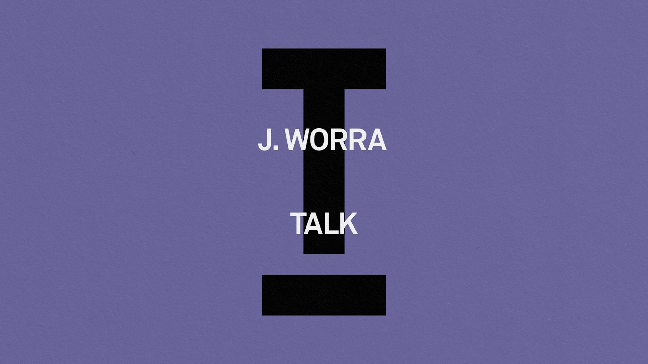 J. Worra - Talk [House]
