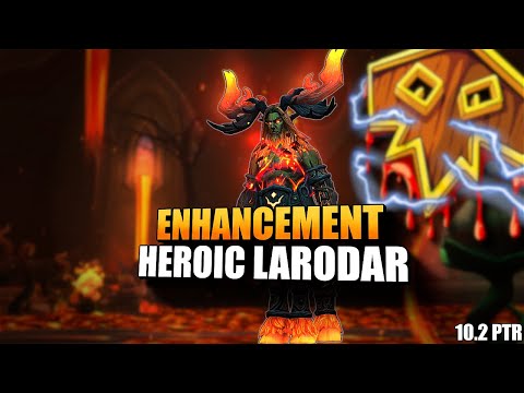 Heroic Larodar - PTR raid testing - Enhancement | Amirdrassil 10.2 PTR