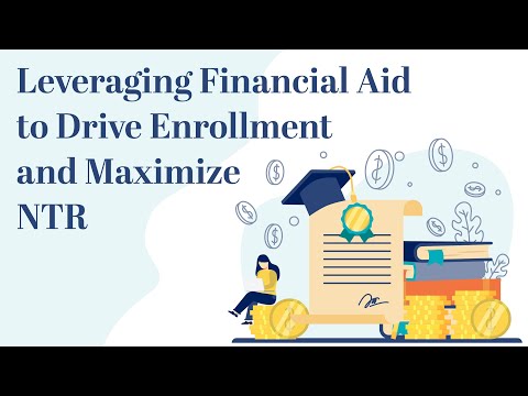 Leveraging Financial Aid to Drive Enrollment and Maximize NTR