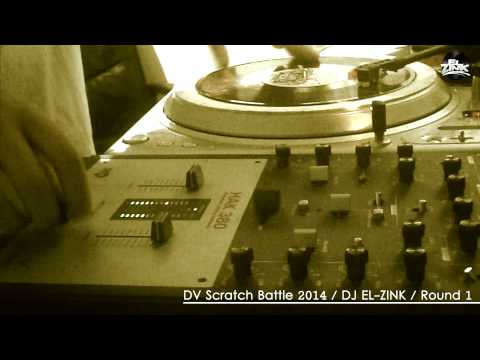 DV Scratch Battle 2014 - EL-ZINK - Round 1