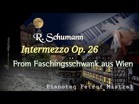 Schumann Intermezzo, Faschingsschwank aus Wien Op.26 , Pianoteq Petrof Mistral