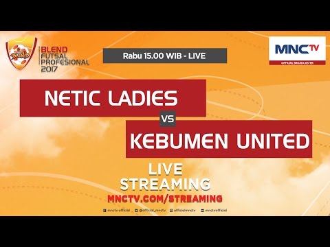 Netic Ladies VS Kebumen United - Blend Futsal Profesional 2017