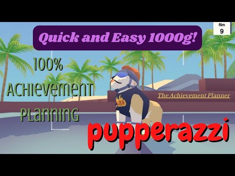 Pupperazzi - 100% Achievement Planning - QUICK and EASY 1000g