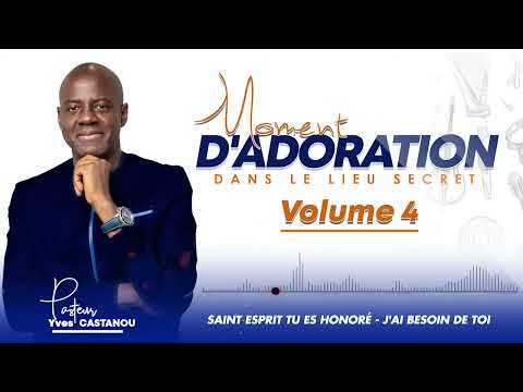 Moment d'Adoration "DANS LE LIEU SECRET" - Volume 4