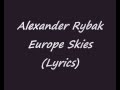Alexander Rybak - Europe Skies (Lyrics + ...