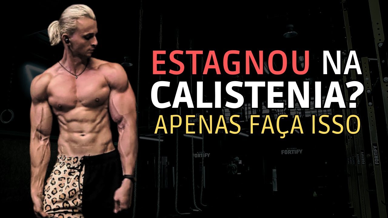 Calistenia - Por que Você NÃO Está Obtendo Resultados (10 Erros Ocultos)