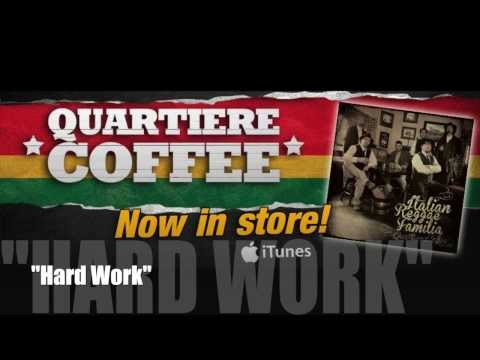 QUARTIERE COFFEE "Hard Work"