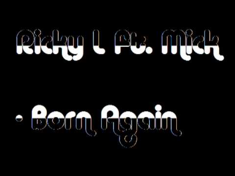 Ricky L Feat. MICK - Born Again (Radio Edit)