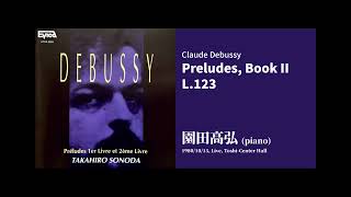 Download lagu [Sonoda] 'Japanese Gieseking' plays Debussy Preludes Book II, L.123 (Live, 1980) mp3