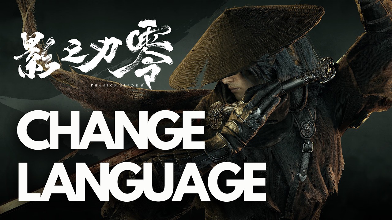 How To Change Language In Phantom Blade Zero