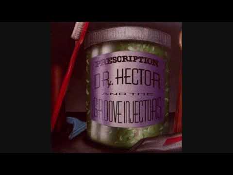 Dr. Hector & The Groove Injectors ~ "Safe In Your Arms " !