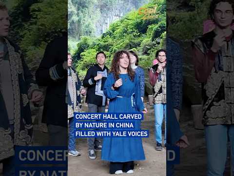 Concert hall carved by nature in China filled with Yale voices #coolchina