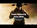 Daaku Maharaaj Shaitaan Hai Ye Dushman Ka BGM HQ Audio N B K Bobby Thaman S