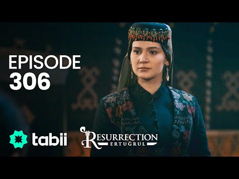 Resurrection: Ertuğrul | Episode 306