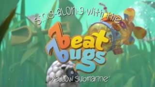 Beat Bugs Sing-Along - &quot;Yellow Submarine&quot;