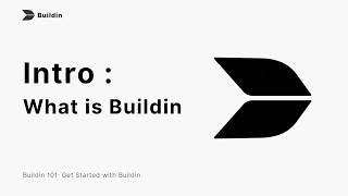 Buildin 101 #1 — What Is Buildin & How to Get Started