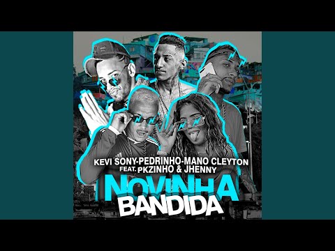 Novinha Bandida (feat. MC Pkzinho, mc jhenny)