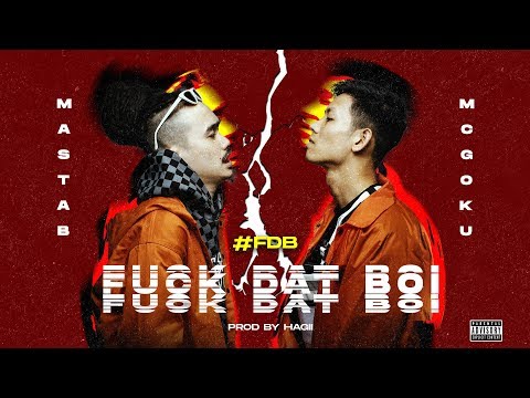 MC GOKU x MASTA B - FUCK DAT BOI (FDB) | OFFICIAL MUSIC VIDEO