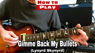 GIMME BACK MY BULLETS - Lynyrd Skynyrd. Guitar Lesson / Tutorial with solo