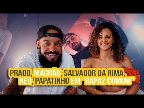 Prado, Magrão, Salvador da Rima, Neo BXD, Papatinho - "Rapaz Comum" | NA ATIVIDADE REACT #690