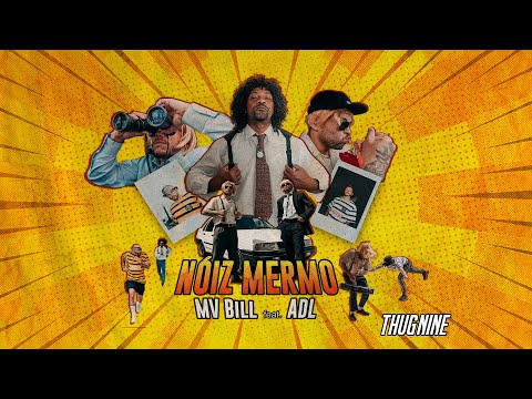 MV BILL feat ADL - NÓIZ MERMO (prod. Dj Caique)  Álbum VOANDO BAIXO