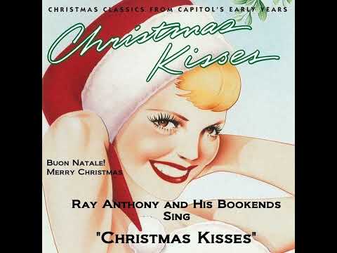 Ray Anthony and His Bookends - Christmas Kisses (Master Cut) '61