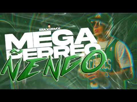 MEGA PERREO ÑENGO🐊 - MAXIRMX