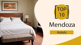 Top 10 Best Hotels in Mendoza |  Mendoza Best Hotels |  Mendoza Hotels | Argenti