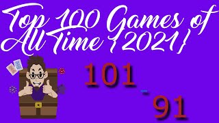 Top 100 Games of All Time (2021} 101 - 91