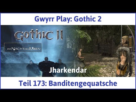 Gothic 2 Teil 173: Banditengequatsche - Let's Play|Deutsch