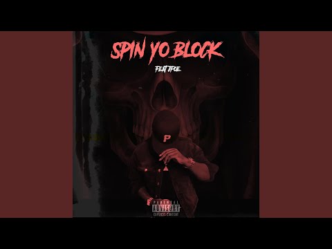 SPIN YO BLOCK (feat. ICED PAPI)