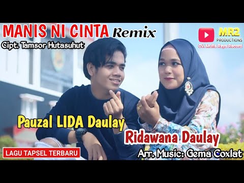 LAGU TAPSEL TERBARU - Manis Ni Cinta Remix - PAUZAL DAULAY ft RIDAWANA DAULAY