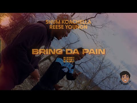 Reese Youngn x Shum Koachella "Bring Da Pain" (Official Video) | @TheUrbanAnatomy