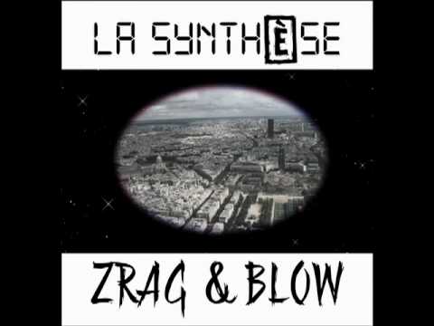 la synthese - ZRAG, BLOW