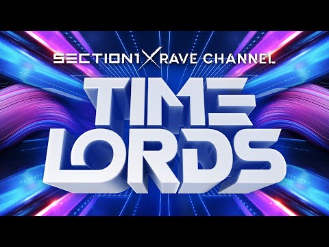 Section 1 x Rave CHannel - Timelords (Official Sound)