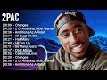 2 P A C Greatest Hits Top 100 Artists To Listen In 2023