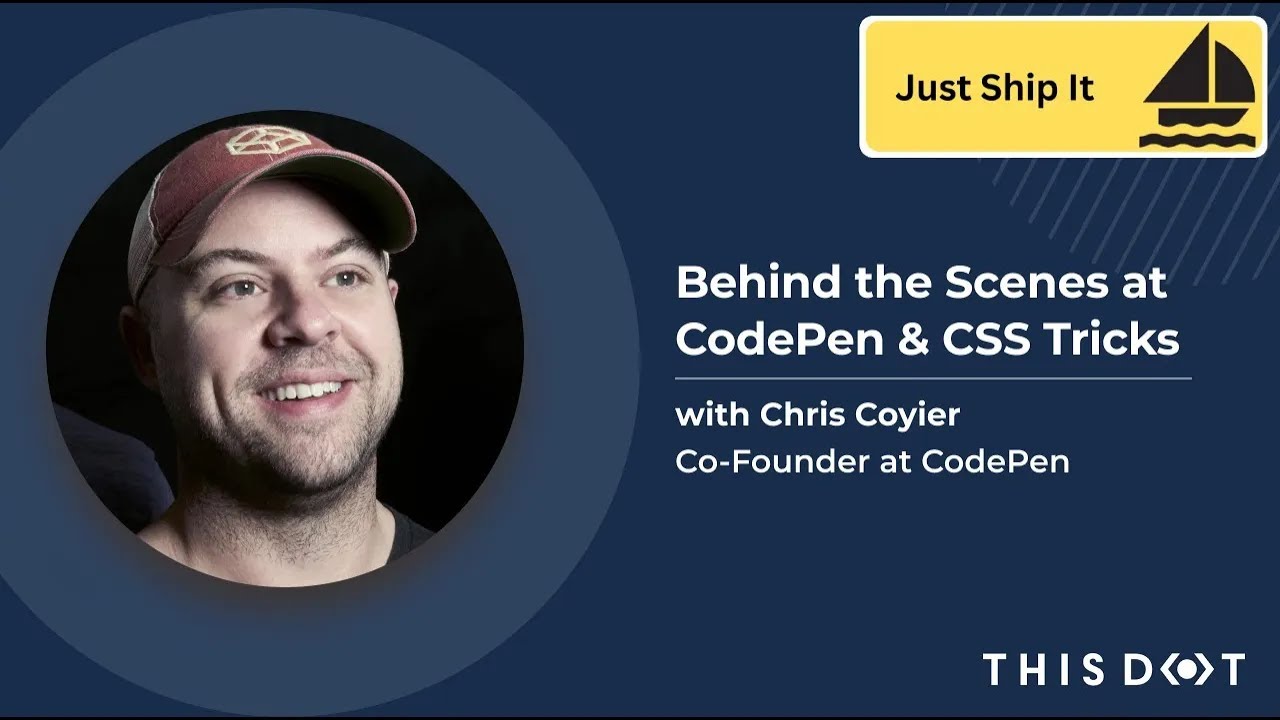 Behind the Scenes at CodePen & CSS Tricks with Chris Coyier | Just Ship It
