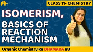 Organic Chemistry Class 11 | Isomerism | Reaction Mechanism | CBSE NEET JEE